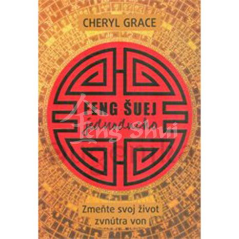 Feng šuej jednoducho - Cheryl Grace