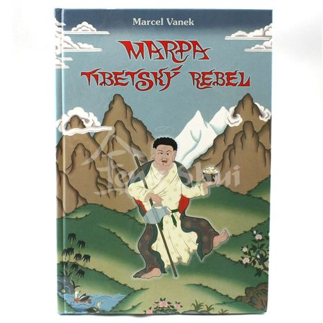 Marpa Tibetský rebel - Marcel Vanek