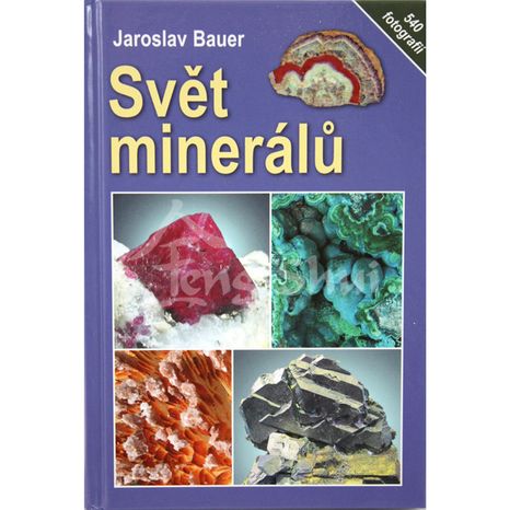 Svět minerálů - Jaroslav Bauer